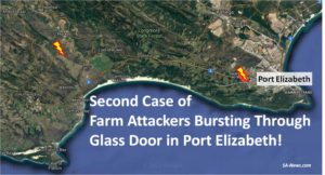 Second Case of Farm Attackers Bursting Through Glass Door in Port Elizabeth! Same Gang at Work?